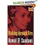 Walking Through Fire: A Life of Nawal El Saadawi