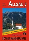  : Allg&auml;u, Bd.2, Ostallg&auml;u und Lechtal: 50 ausgew&auml;hlte Tageswanderungen in den Gebieten um F&uuml;ssen, Pfronten und Reutte sowie im Tannheimer Tal und im Lechtal