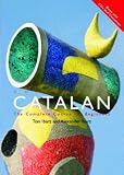 Colloquial Catalan: A Complete Course for Beginners (Colloquial Series)