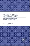 Theodoret of Cyrus on Romans 11:26: Recovering an Early Christian Elijah Redivivus Tradition (American University Studies Series VII, Theology and Religion)
