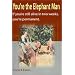 You're the Elephant Man: If You're Still Alive After Two Weeks, You're Permanent