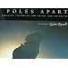 Poles Apart: Parallel Visions of the Arctic and Antarctic