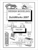 Design Modeling with SolidWorks 2007
