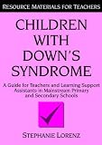 Children with Down's Syndrome: A Guide for Teachers and Support Assistants in Mainstream Education (Resource Materials for Teachers): A Guide for Teachers ... Education (Resource Materials for Teachers)