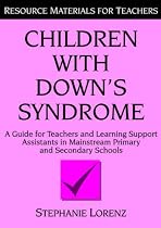 Children with Down's Syndrome: A Guide for Teachers and Support Assistants in Mainstream Education (Resource Materials for Teachers): A Guide for Teachers ... Education (Resource Materials for Teachers)