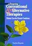 Integrating Conventional & Alternative Therapies: Holistic Care for Chronic Conditions