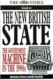 The Times guide to the new British State : the government machine in the 1990s