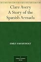 Clare Avery (Large Print Edition): A Story of the Spanish Armada
