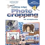 Cutting Edge Photo Cropping for Scrapbooks