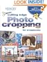 Cutting Edge Photo Cropping for Scrapbooks, Book 2