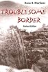 Troublesome Border, Revised Edition