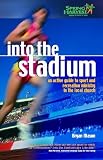 Into the Stadium