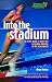 Search : Into the Stadium: Active Guide to Sport Ministry in the Local Church