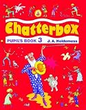 Image of Chatterbox 3 pupil's book: Für den Anfangsunterricht mit 6-8jährigen Kindern