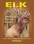 Elk: Strategies for the Hunter
