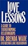 Love Lessons: A Guide To Transforming Relationships