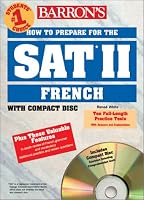 How to Prepare for the SAT II French: with Audio Compact Discs (Barron's How to Prepare for the Sat II French)
