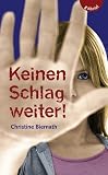 Keinen Schlag weiter! - Christine Biernath