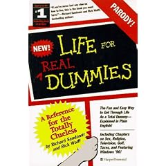 Life for Real Dummies: Life for the Totally Clueless (For Dummies Series)