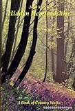 Hidden Herefordshire : a book of country walks