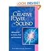 The Creative Power Of Sound: Affirmations To Create, Heal And Transform (Pocket Guides to Practical Spirituality)