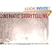 Cinematic Storytelling: The 100 Most Powerful Film Conventions Every Filmmaker Must Know