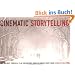 Setting Up your Story Cinematically: The 100 Most Powerful Film Conventions Every Filmmaker Must Know: The 100 Most Powerful Film Conventions Every Filmaker Must Know