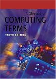 A Glossary of Computing Terms