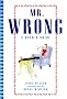 Mr. Wrong: A User's Guide