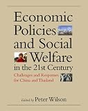 Economic Policies and Social Welfare in the 21st Century: Challenges and Responses for China and Thailand