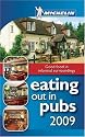 Eating Out in Pubs 2009 (Michelin Guides) (Michelin Pub Guides)