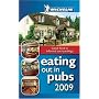 Eating Out in Pubs 2009 (Michelin Guides) (Michelin Pub Guides)