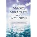 Magic, Miracles, and Religion: A Scientist's Perspective (Cognitive Science of Religion)