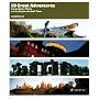 50 Great Adventures: Extraordinary Places and the People Who Built Them