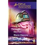 Through the Fire: Faith at the Crossroads #3 (Steeple Hill Love Inspired Suspense) book cover
