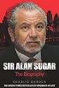 Sir Alan Sugar : the biography