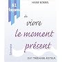 81 fa�ons de vivre le moment pr�sent de Marie Borrel