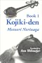 Kojiki-Den (Cornell East Asia, No. 87) (Cornell East Asia Series Volume 87)