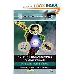 American Trypanosomiasis: Chagas Disease One Hundred Years of Research (Elsevier Insights) by Jenny Telleria and Michel Tibayrenc