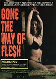 Gone The Way Of Flesh [DVD] [Region 1] [US Import] [NTSC]