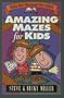 Amazing Mazes for Kids (Take Me Through the Bible)
