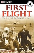 First Flight: The Wright Brothers (DK Readers, Level 4)