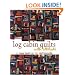 Log Cabin Quilts with Attitude: A New Twist on an Old Favourite