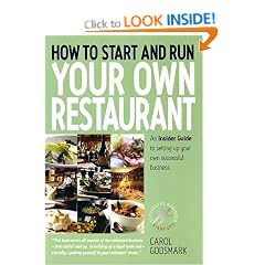 How To Start and Run Your Own Restaurant: An Insider Guide to Setting Up Your Own Successful Business (Small Business Start-ups): An Insider Guide to Setting ... Business (Small Business Start-ups)