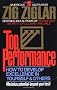 Top Performance: How to Develop Excellence in Yourself and Others
