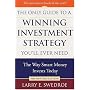 The Only Guide to a Winning Investment Strategy You'll Ever Need: The Way Smart Money Invests Today