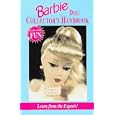 Barbie Doll Collector's Handbook by  A. Glenn Mandeville, Marl Davidson, Priscilla Wardlow, and Gary R. Ruddell