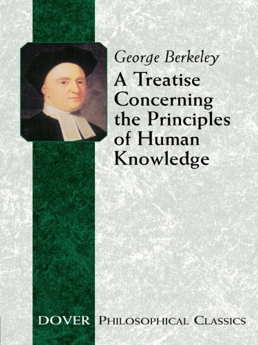 A Treatise Concerning the Principles of Human Knowledge (Dover Philosophical Classics)