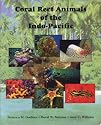 Coral Reef Animals of the Indo-Pacific: Animal Life from Africa to Hawaii Exclusive of the Vertebrates