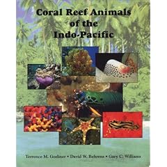 Coral Reef Animals of the Indo-Pacific: Animal Life from Africa to Hawaii Exclusive of the Vertebrates